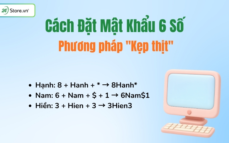 cách đặt mật khẩu 6 ký tự bằng phương pháp kẹp thịt
