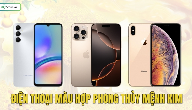 Điện thoại màu hợp phong thủy mệnh Kim