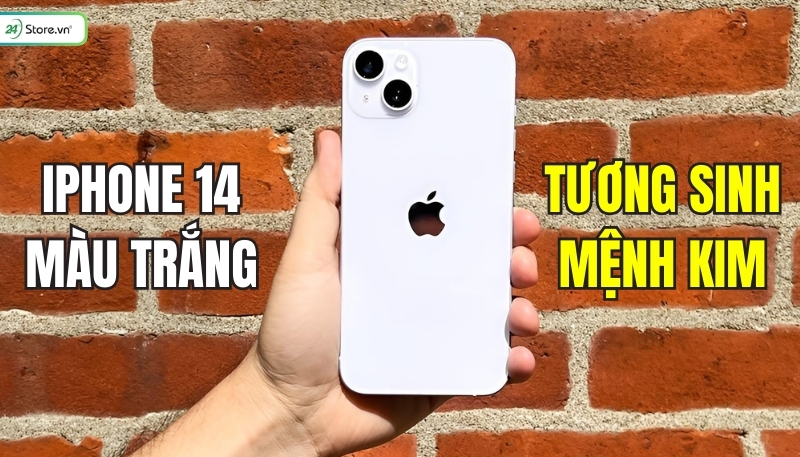 iPhone 14 màu trắng tương sinh mệnh Kim