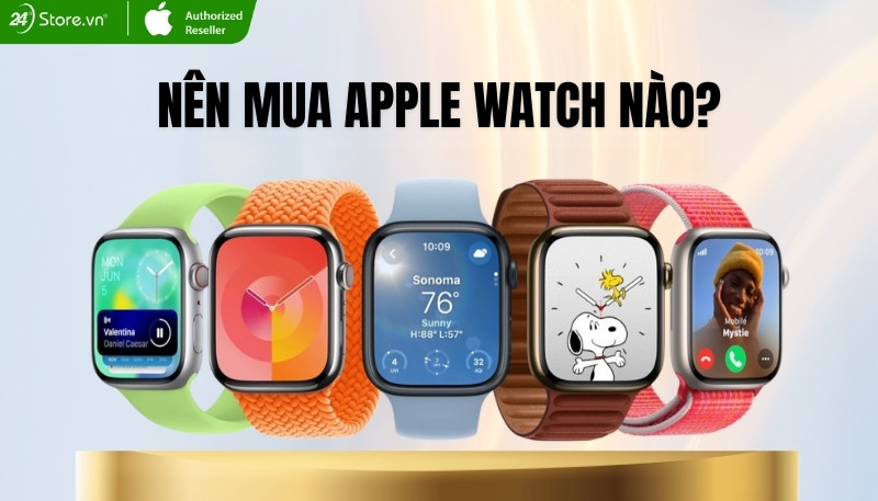 nên mua apple watch nào tốt