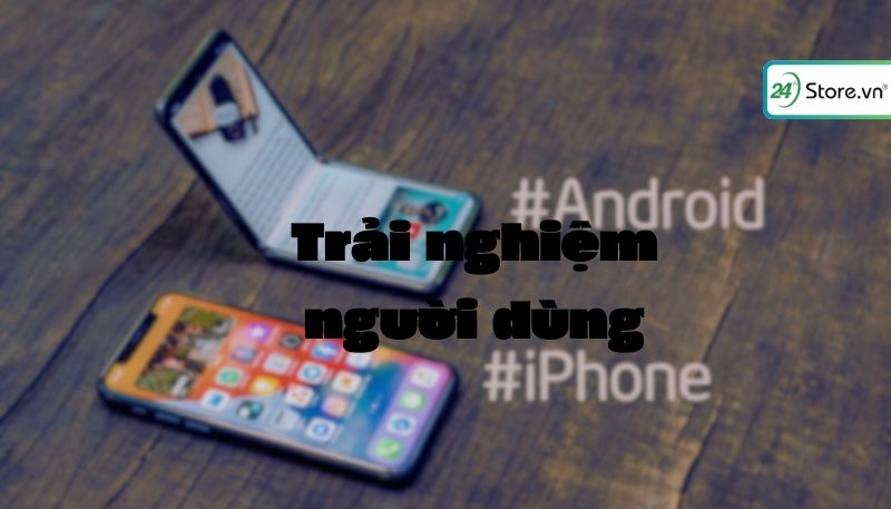 Mua iPhone cũ hay Android mới