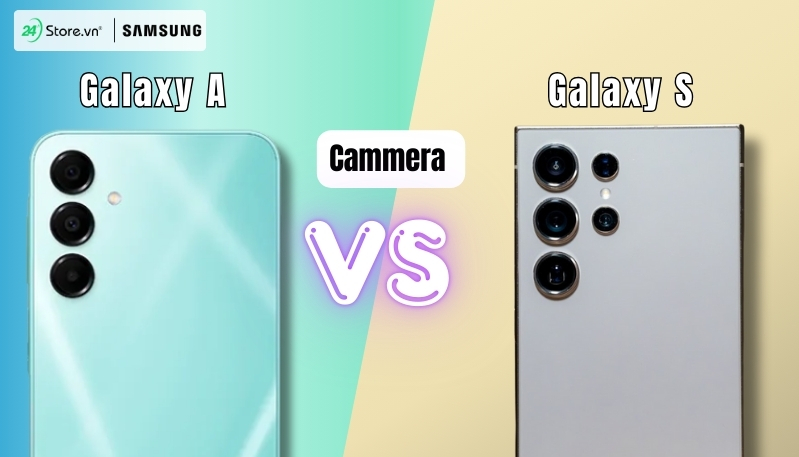 nên mua samsung a hay s về camera