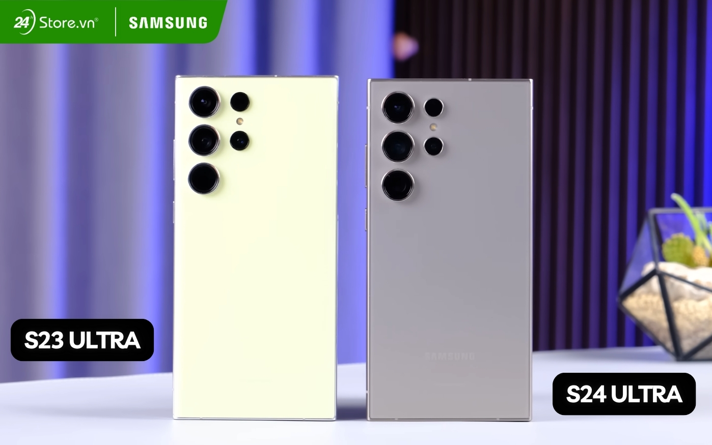 so sánh samsung s24 ultra và s23 ultra