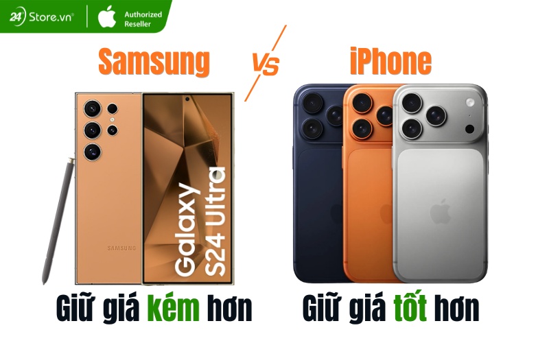 samsung và iphone cái nào giữ giá tốt hơn