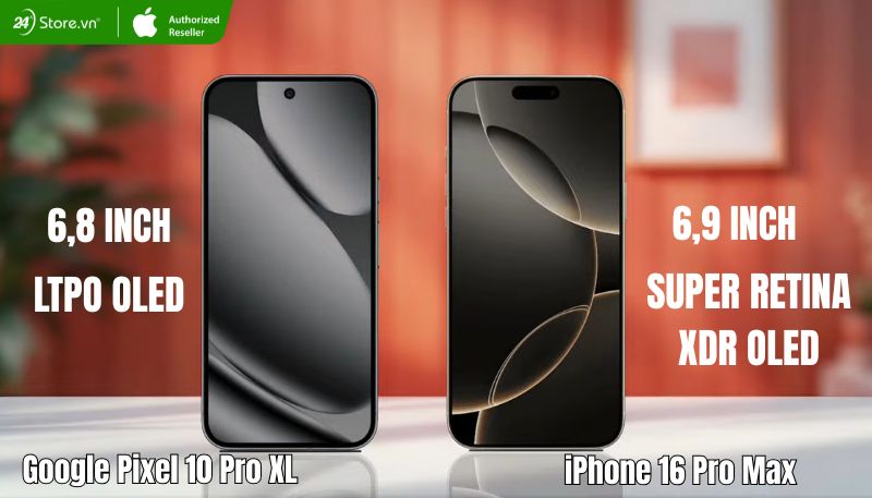 so sánh màn hình Pixel 10 Pro XL và iPhone 16 Pro Max