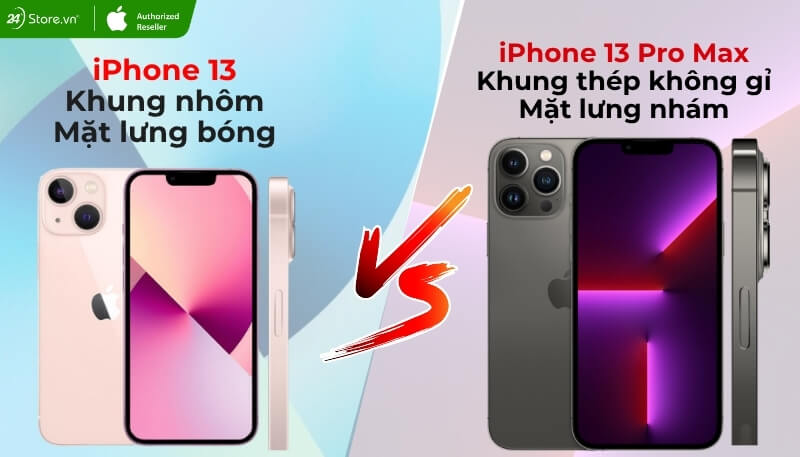 So sánh thiết kế iPhone 13 và iPhone 13 Pro Max