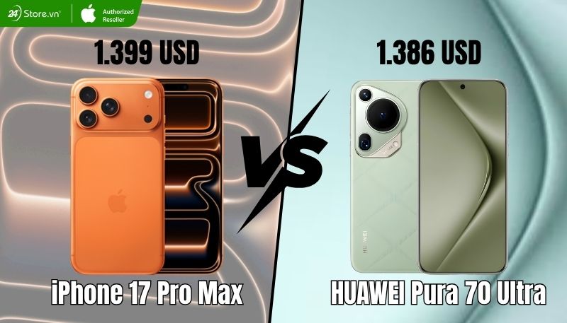 so sánh giá bán khởi điểm iPhone 17 Pro Max và Huawei Pura 70 Ultra