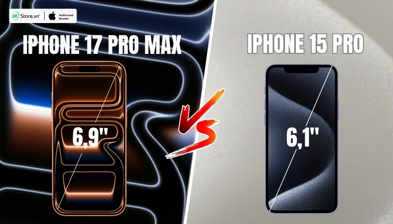 so sánh màn hình iphone 17 pro max và iphone 15 pro