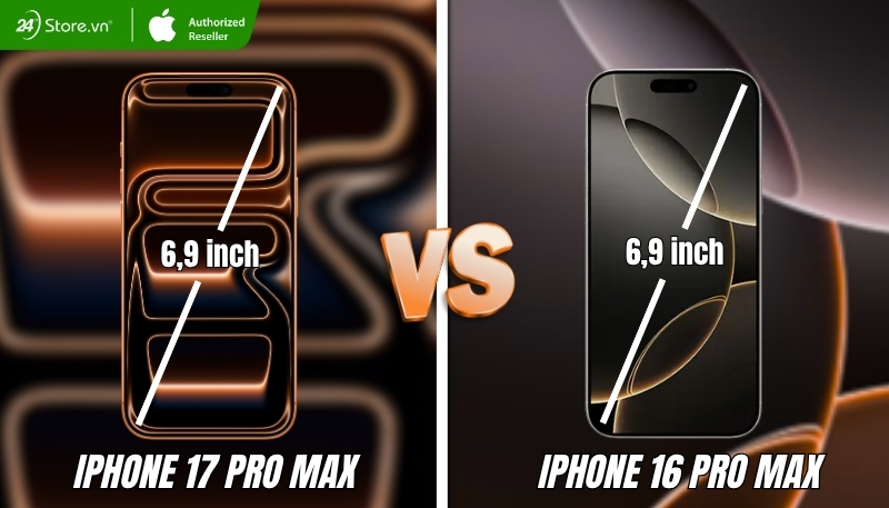 So sánh màn hình iPhone 17 Pro Max với iPhone 16 Pro Max