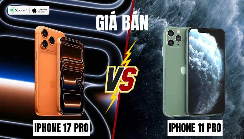 so sánh giá bán iphone 17 pro và iphone 11 pro