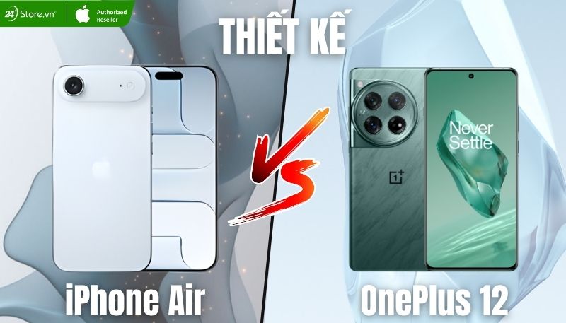 so sánh thiết kế iPhone Air và OnePlus 12