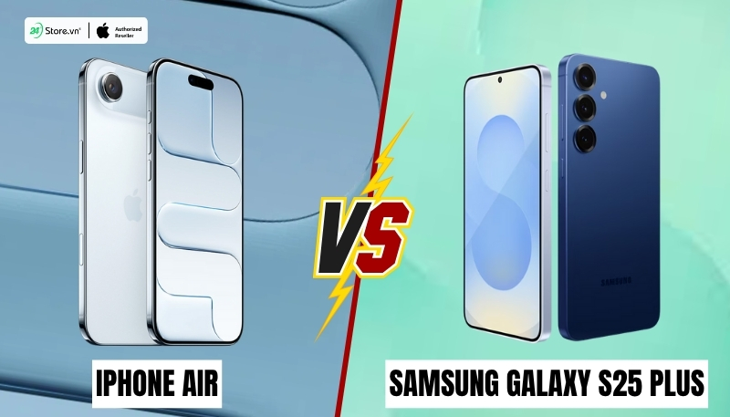 nên mua iphone air hay samsung galaxy s25 plus
