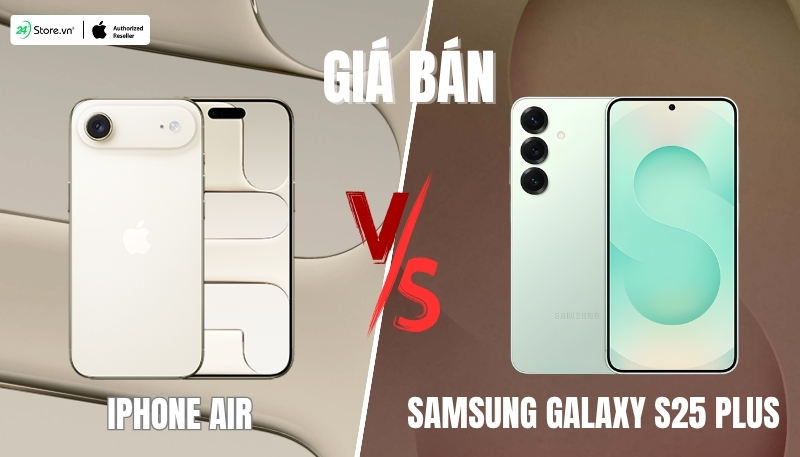 so sánh giá bán iphone air và samsung galaxy s25 plus