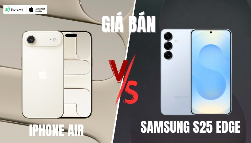 so sánh giá bán iphone air và samsung s25 edge