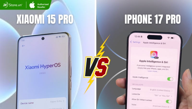 So sánh tính năng AI Xiaomi 15 Pro và iPhone  17 Pro