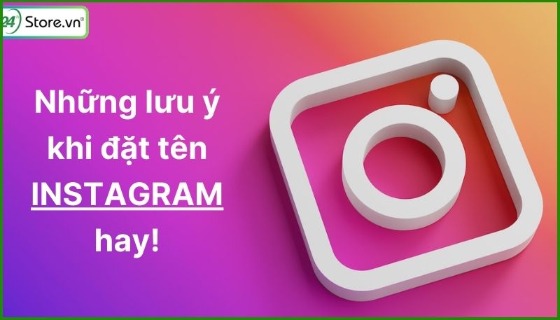 Lưu ý khi đặt tên Instagram